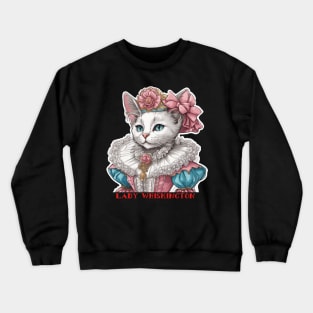 Lady Wiskington . the Cat Crewneck Sweatshirt